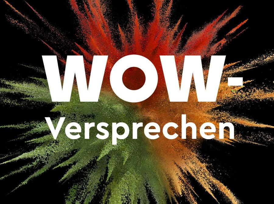 Das WOW-Versprechen